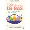 Image de 100 aliments ig bas à volonté nouvelle édition