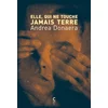 Image de Elle, qui ne touche jamais terre