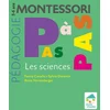 Image de Pédagogie montessori pas à pas - les sciences 3-6 ans