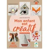 Image de Mon enfant est créatif - 40 activités artistiques de 3 à 10 ans