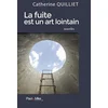 Image de La fuite est un art lointain