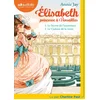 Image de Elisabeth princesse à versailles 1 - le secret de l'automate et 2 - le cadeau de la reine