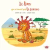 Image de Le lion qui n'aimait pas la savane
