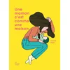 Image de Une maman, c'est comme une maison
