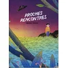 Image de Proches rencontres
