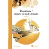 Image de Émotions : enquête et mode d'emploi - Tome 1 ne