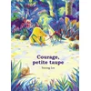 Image de Courage, petite taupe