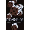 Image de L'homme-dé - nouvelle édition collector