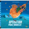 Image de Opération poule mouillée