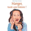 Image de Manger, toute une histoire