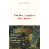 Image de Par les chemins des indes - sur les traces du botaniste français qui aurait pu devenir vice-roi du cachemire