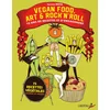 Image de Vegan food, art & rock'n'roll - 10 ans de recettes et d'enga