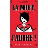 Image de La mort, j'adore !
