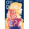 Image de C'est quand la vraie vie ?