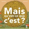 Image de Mais qu'est-ce que c'est ?