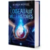 Image de Créatures fantastiques - Tome 02 l'oiseau aux mille histoires (relié)