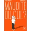 Image de Maudite du cul ?