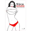 Image de Si je te trouble - nouvelles erotiques