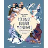 Image de Histoires de la seconde guerre mondiale : les récits incroyables mais vrais d'un monde en guerre