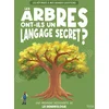 Image de Les réponses à mes grandes questions - les arbres ont-ils un langage secret ? - une première découverte de la dendrologie