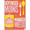 Image de Dépenser moins manger mieux