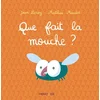 Image de Que fait la mouche ?