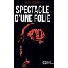 Image de Spectacle d'une folie