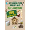 Image de Je bricole en recyclant au jardin