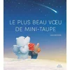 Image de Le plus beau voeu de mini-taupe