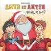 Image de Anto et antin - Tome 2 - père noël, qui es-tu ?