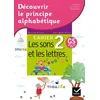 Image de Découvrir le principe alphabétique - cahier 2 - les sons et les lettres