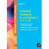 Image de Enseigner à l'école - comment enseigner le vocabulaire à l'école ? cycles 2 et 3 - ed. 2025