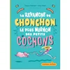 Image de La revanche de chonchon, le plus mignon des petits cochons