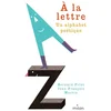 Image de À la lettre, un alphabet poétique