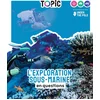 Image de Topic - l'exploration sous-marine en questions - dès 7 ans
