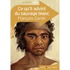 Image de Ce qu'il advint du sauvage blanc