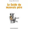 Image de Le guide du mauvais père - intégrale