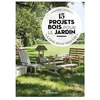 Image de 15 projets bois pour le jardin à faire en un week-end