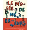 Image de Le musée de mes erreurs - l'intégrale de la fête du prout