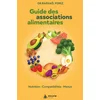 Image de Guide des associations alimentaires - nutrition - compatibilités - menus
