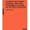 Image de La guerre des sexes : un point, c'est trop ! (Comédie en un acte sur l'écriture inclusive)