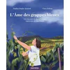 Image de L'âme des grappes bleues - à la rencontre de muriel zoldan,
