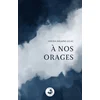 Image de A nos orages.