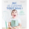 Image de Moi je cuisine tout seul ! spécial pâtisseries