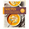 Image de Recettes de saison - soupes gourmandes