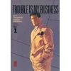 Image de Trouble is my business - Tome 1