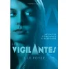 Image de Les vigilantes - le foyer