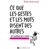 Image de Ce que les gestes et les mots disent des autres (et surtout des cons)