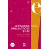 Image de Francais par les textes b1-b2 - nvelle couverture