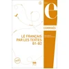 Image de Le français par les textes b1-b2 - corrigés